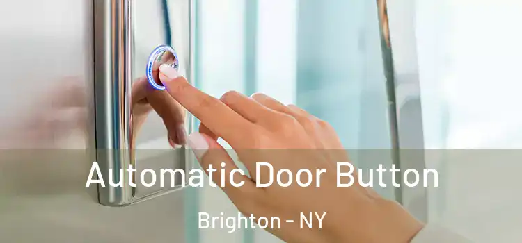 Automatic Door Button Brighton - NY