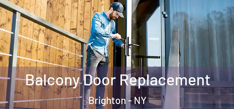  Balcony Door Replacement Brighton - NY