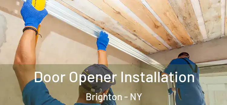  Door Opener Installation Brighton - NY