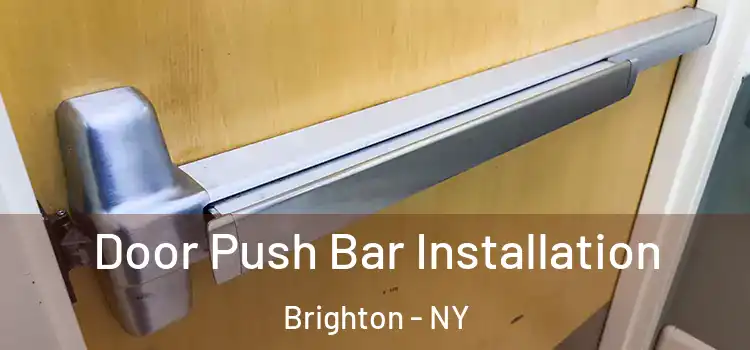  Door Push Bar Installation Brighton - NY