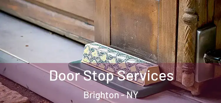 Door Stop Services Brighton - NY