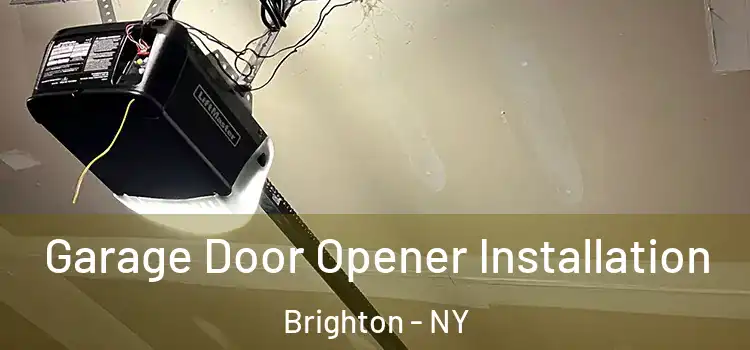  Garage Door Opener Installation Brighton - NY