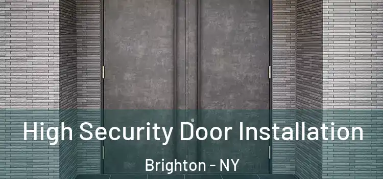 High Security Door Installation Brighton - NY