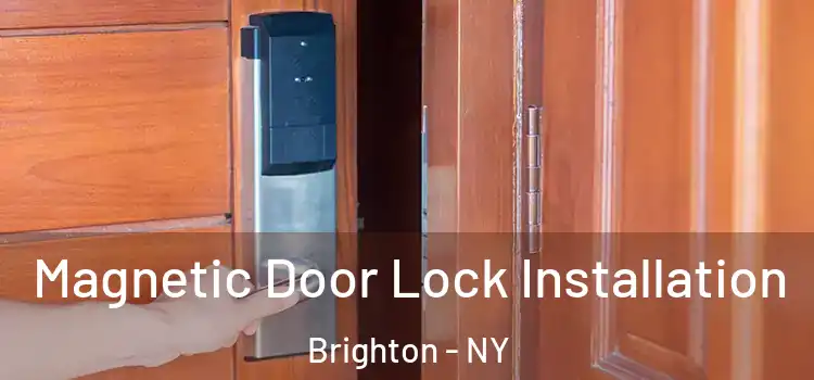  Magnetic Door Lock Installation Brighton - NY