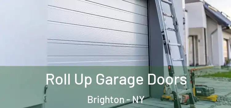  Roll Up Garage Doors Brighton - NY