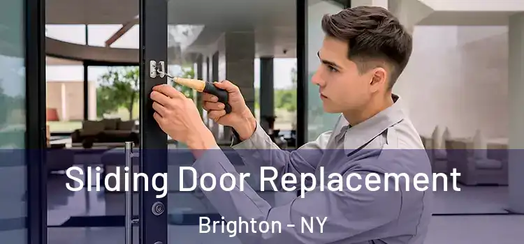  Sliding Door Replacement Brighton - NY
