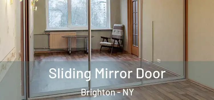  Sliding Mirror Door Brighton - NY