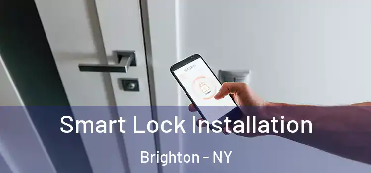  Smart Lock Installation Brighton - NY